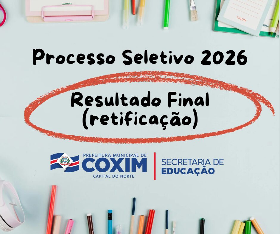 Educação retifica resultado de Processo Seletivo para educação municipal